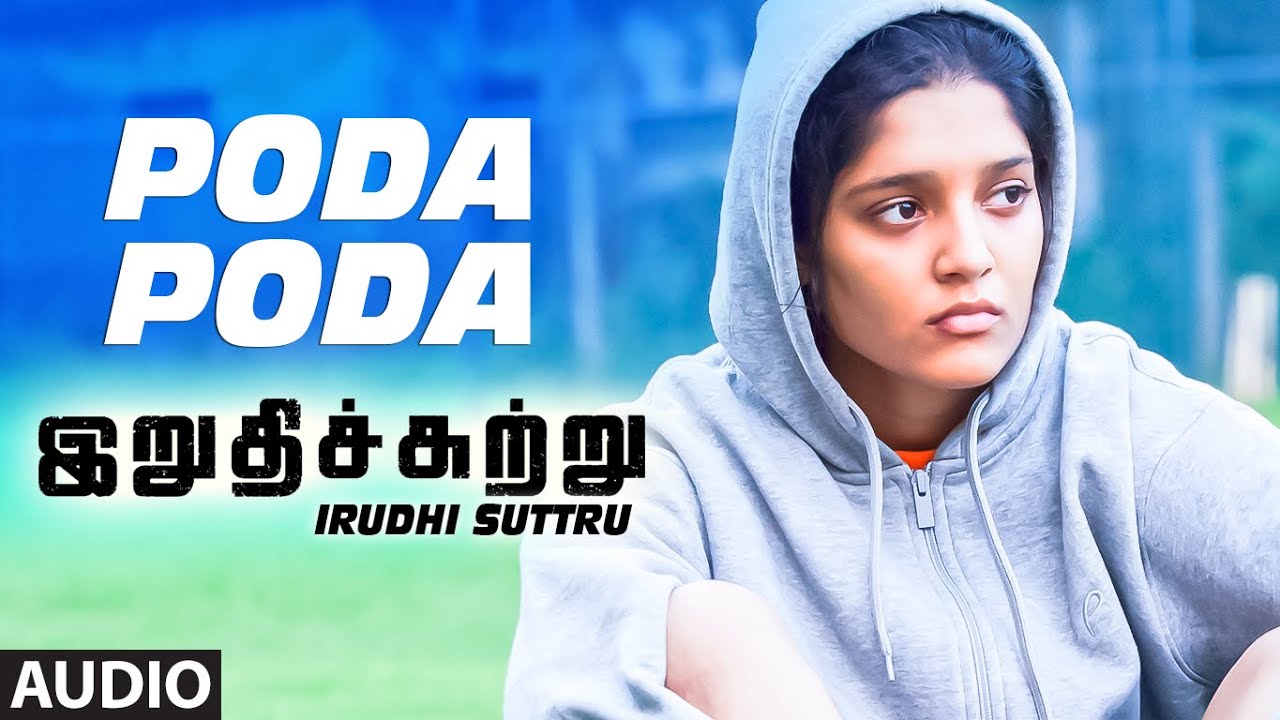 Poda Poda Lyrics  | Irudhi Suttru | R. Madhavan, Ritika Singh | Pradeep Kumar | Santhosh Narayanan
