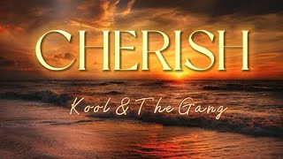 Download lagu CHERISH - Kool & The Gang [Lyrics] mp3