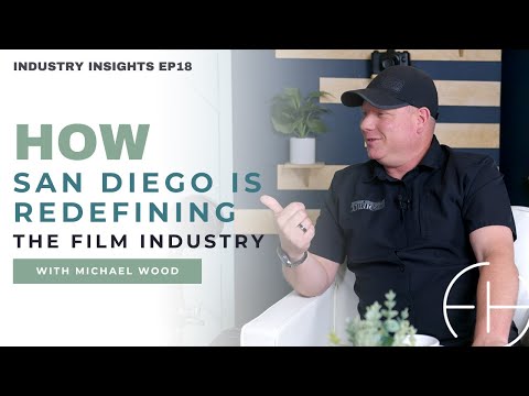 Unlocking San Diego's Filmmaking Potential with Michael Wood | Industry Insights