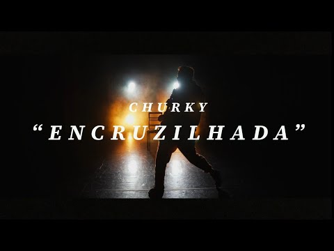 Churky - Encruzilhada (Videoclipe)