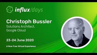 Christoph Bussler [Google Cloud] | IoT Event Processing and Analytics with Influ