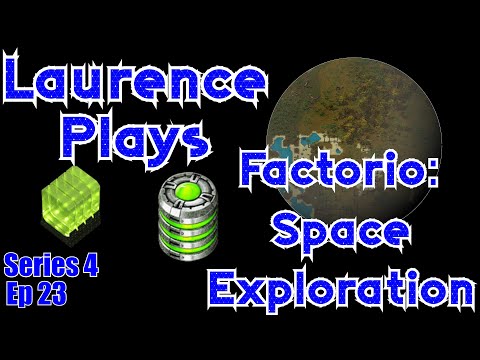 S4-E23 - Science 4x4 - Laurence Plays Factorio: Space Exploration