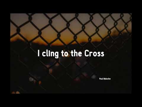 Thumbnail for I Cling To The Cross video