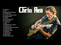 Chris Rea Greatest Hits Full Album - Chris Rea Playlist 2018 - Top 20 Songs Of Chris Rea