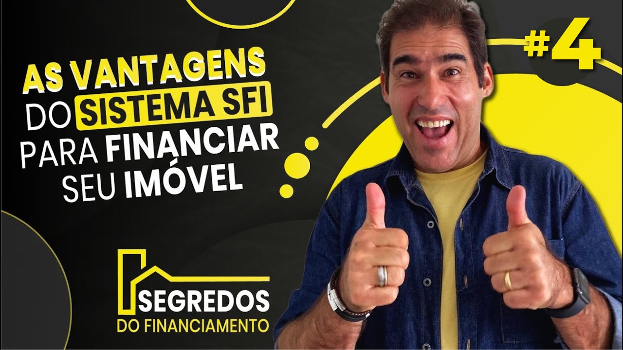 🟡 As vantagens do sistema SFI para financiar seu imóvel