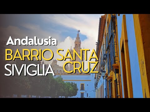 Barrio Santa Cruz a Siviglia - Andalusia tra Cultura Tapas e Sangria