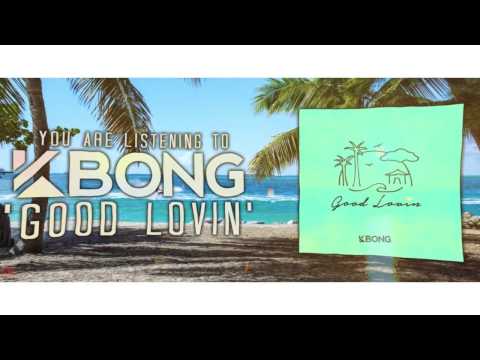 KBong - Good Lovin (Lyric Video)