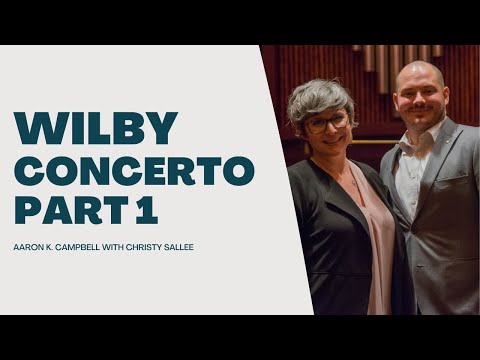 Euphonium Concerto, Part one - Philip Wilby. Aaron K. Campbell - Euphonium