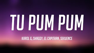Tu Pum Pum - Karol G, Shaggy, El Capitaan, Sekuence [Letra] 💝