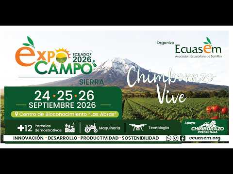 Así será Expocampo Ecuador Sierra 2026 | El agro se encuentra en CHIMBORAZO