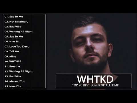 WHTKD Say to Me Album Full Completo - WHTKD Say to Me Die besten Lieder 2021 -WHTKD Say to Me Chöre