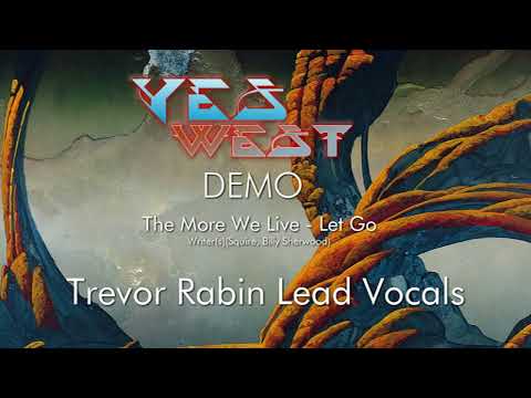 Yes - The More We Live (Trevor Rabin Lead Vocals)