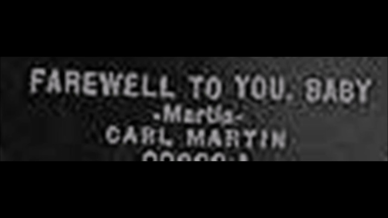 Carl Martin-Farewell To You, Baby - YouTube