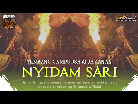 DJ BANTENGAN‼️ NYIDAM SARI|| BAKASURA KIDAL TUMPANG || REMIXER BY : JK MUSIC🔥