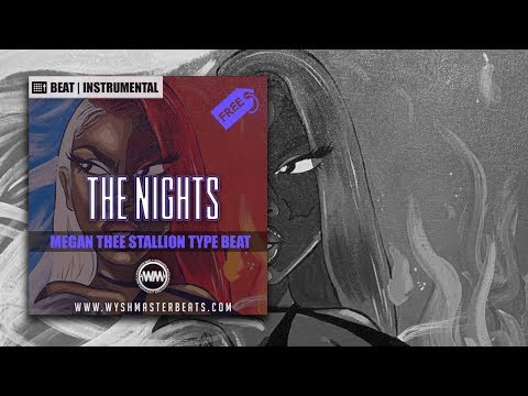 [SOLD] Megan Thee Stallion Type Beat Instrumental 2019 | "The Nights" | WyshmasterBeats.com