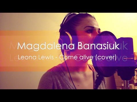 Magdalena Banasiuk - Come Alive ( piano version ) (Cover of Leona Lewis)
