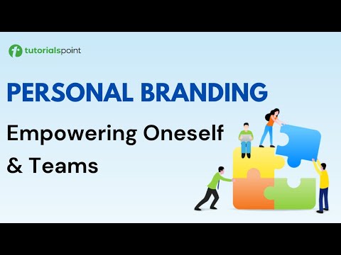 Empowering Oneself and Teams Personal branding