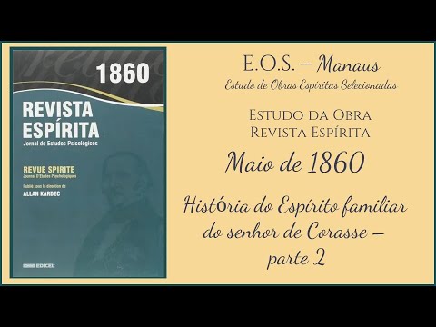Revista Espírita 1860 - Estudo 044 - O espírito do Sr. Corasse (parte 2); Correspondência (parte 1)