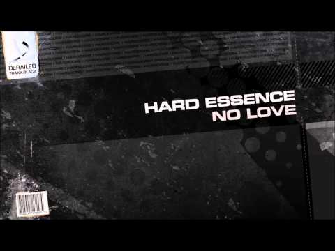 Hard Essence - No Love