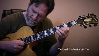 Video thumbnail for Tim Lerch - Valentine for Jim - D'Aquisto Jazz Line by Tim Lerch