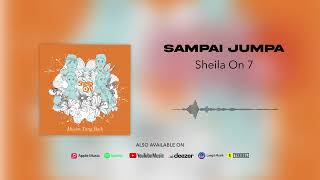 Download lagu Sheila On 7 - Sampai Jumpa mp3