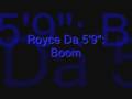 Royce Da 5'9": Boom (remix)