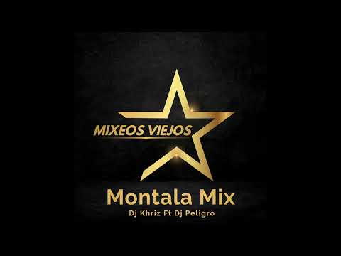Montala Mix  Dj Khriz x  Dj Peligro - #MixeosViejos #DjPeligro #DjKhriz