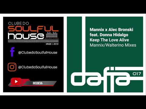 Mannix, Alec Bronski, Donna Hidalgo - Keep the Love Alive (Walterino Extended Mix)