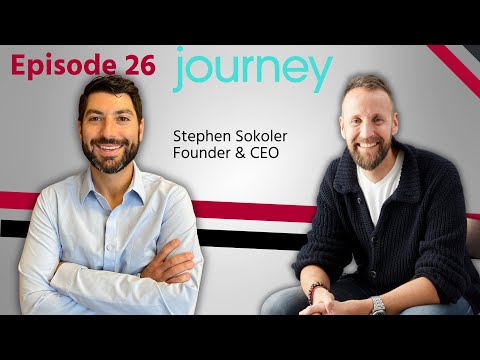 Episode 26- Stephen Sokoler, Founder & CEO of Journey - YouTube