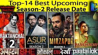 Top-14 Upcoming 2021 Seasons-2 of Best Hindi Web-Series Mirzapur Raktanchal Apharan Panchayat Asur