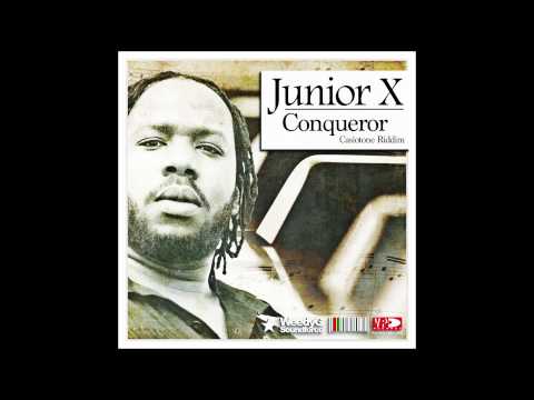 Junior X | Conqueror | Casiotone Riddim [Weedy G Soundforce 2013]