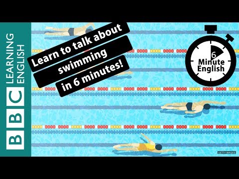 BBC六分鐘英文 - 一起聊聊「游泳」吧! (Learn to talk about swimming in 6 minutes)