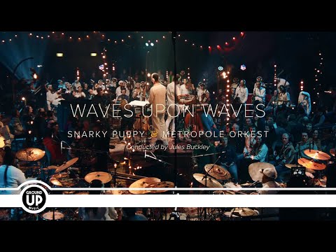 Snarky Puppy & Metropole Orkest - Waves Upon Waves (cond. Jules Buckley) [Official Video]