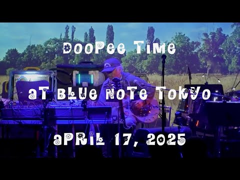DOOPEE TIME AT BLUE NOTE TOKYO, APRIL 17, 2025