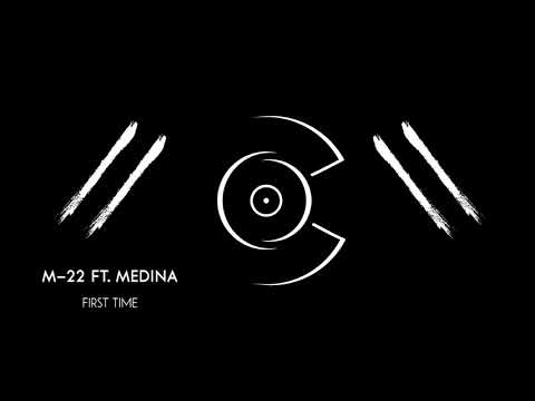 M-22 - First Time FT Medina
