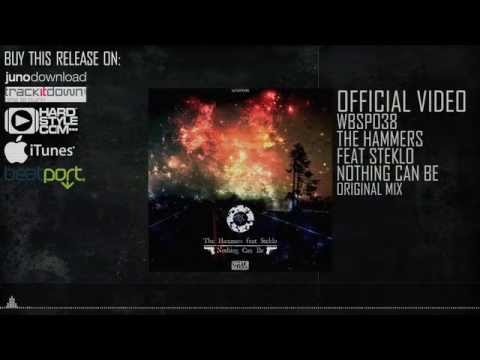 The Hammers feat Steklo - Nothing Can Be - WBSP038 - Official Clip
