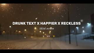 Download lagu Drunk text x Happier x Reckless - tiktok version/reverb mp3 Download lagu Drunk text x Happier x Reckless - tiktok version/reverb mp3