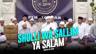 Download lagu Sholli Wa Sallim Yaa Salam - Majelis Az Zahir | Lirik & Terjemah mp3