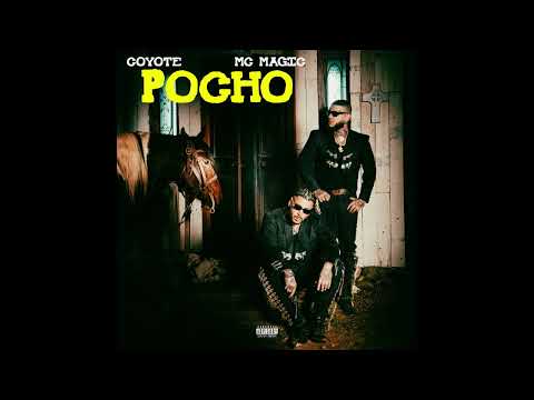Coyote & MC Magic - "Pocho" OFFICIAL VERSION