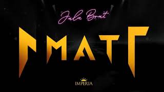 Jala Brat - Mat