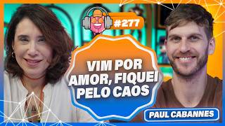 Ser francês no Brasil: O Choque Cultural que Virou Comédia com Paul Cabannes - PODPEOPLE #277
