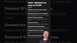 here’s how I deleted my way to $15M/year