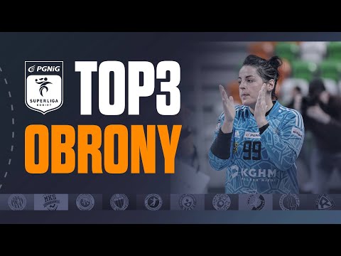 PGNiG Superliga Kobiet: TOP 3 OBRONY – 6. tydzień