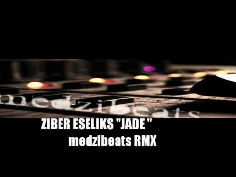 ZIBER ''JADE'' medzibeats RMX