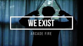 Arcade Fire - We Exist (Sub.- Español)