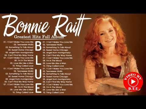 Bonnie Raitt Best Songs - Bonnie Raitt Greatest Hits Full Album - Bonnie Raitt Blue Songs 2021