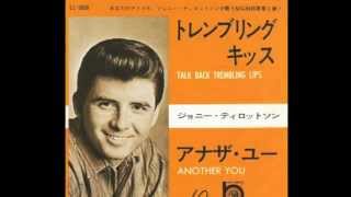 Talk Back Trembling Lips-Johnny Tillotson