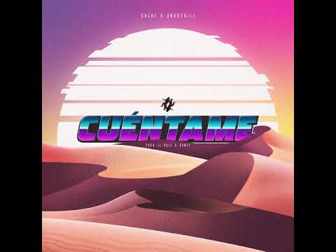 Cuéntame - Sashi x Andrekill  ( audio )