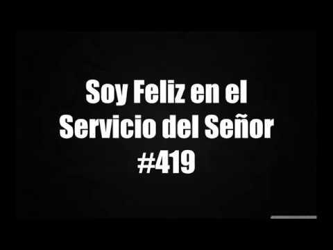Soy Feliz En El Servicio Del Señor video