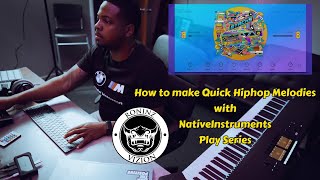 How To Make Quick Hiphop Melodies with NativeInstruments Play Series